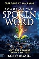 Power of the Spoken Word: Why Our Prayers Matter to God (a Teach Us to Pray Resource)