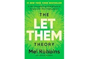 The Let Them Theory: A Life-Changing Tool That Millions of People Can't Stop Talking About